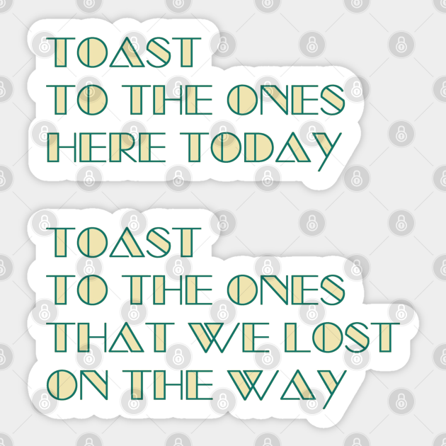 Toast Lyrics Quotes Song Sticker TeePublic